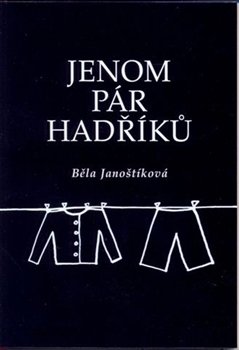 Jenom pár hadříků - Běla Janoštíková