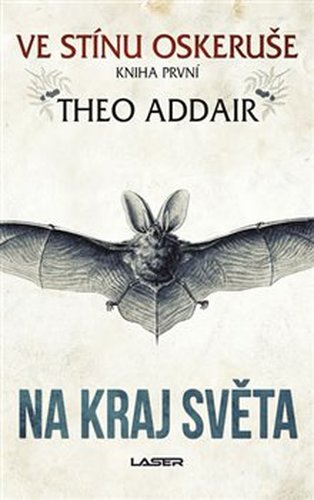 Ve stínu oskeruše - kniha první: Na kraj světa