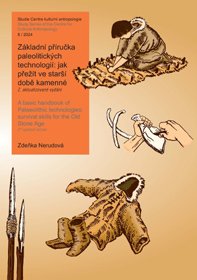 Základní příručka paleolitických technologií: jak přežít ve starší době kamenné 2. aktualizované vydání
