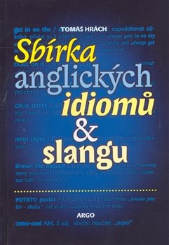 Sbírka anglických idiomů  a slangu - Tomáš Hrách