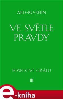 Ve světle Pravdy - 3. svazek - Abd-ru-shin