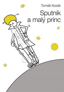 Sputnik a malý princ - Tomáš Kozák