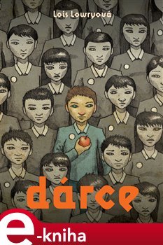 Dárce - Lois Lowryová