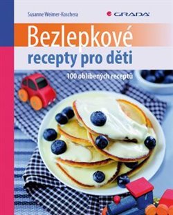 Bezlepkové recepty pro děti - Susanne Wiemer-Koschera