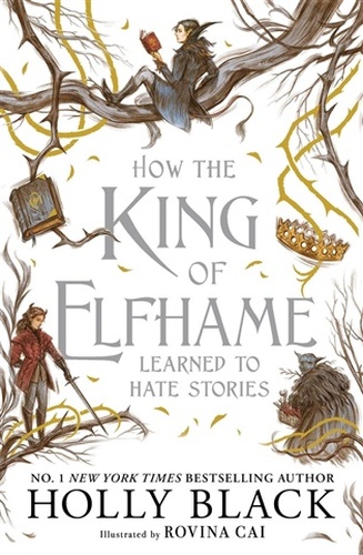 How the King of Elfhame Learned to Hate Stories