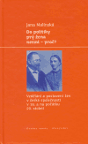 Do politiky prý žena nesmí - proč? - Jana Malínská