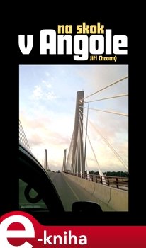 Na skok v Angole - Jiří Chromý