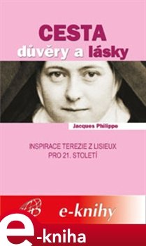 Cesta důvěry a lásky - Jacques Philippe