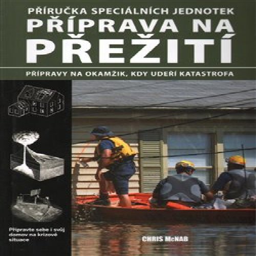 Příprava na přežití - Příručka pro elitní jednotky