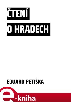 Čtení o hradech - Eduard Petiška