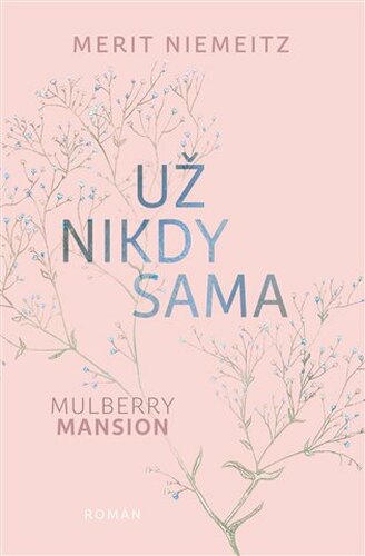 Mulberry Mansion: Už nikdy sama