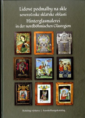 Lidové podmalby na skle severočeské sklářské oblasti