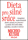 Dieta pro silné srdce - Michio Kushi, Alex Jack