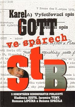 Karel Gott ve spárech StB - Martin Spáčil