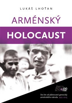 Arménský holocaust - Lukáš Lhoťan