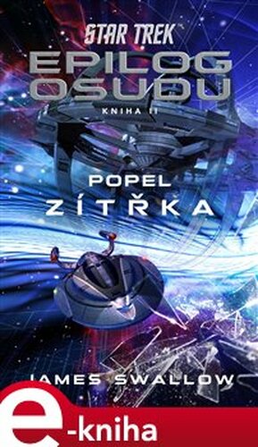 Star Trek: Epilog osudu - Popel zítřka