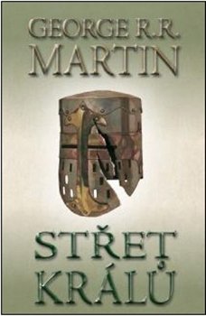 Střet králů - Píseň ledu a ohně 2 - George R.R. Martin