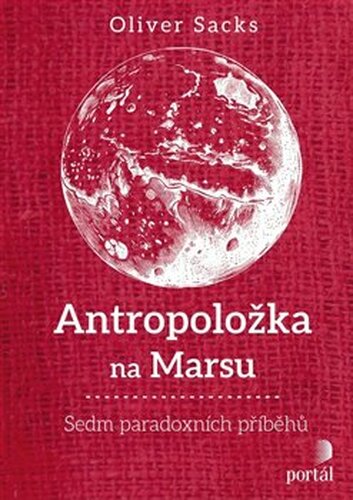 Antropoložka na Marsu - Oliver Sacks