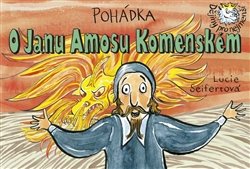 Pohádka o Janu Amosu Komenském - Lucie Seifertová