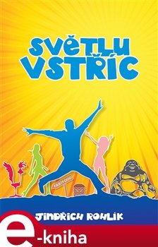 Světlu vstříc - Jindřich Rohlík