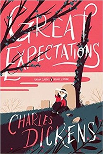 Great Expectations: (Penguin Classics Deluxe Edition) - Charles Dickens