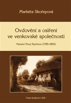 Ovdovění a osiření ve venkovské společnosti - Markéta Skořepová