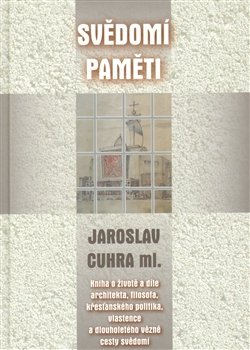 Svědomí paměti - Jaroslav Cuhra