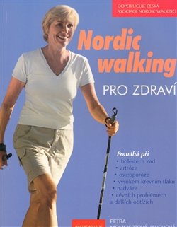 Nordic walking pro zdraví - Petra Mommertová-Jauchová