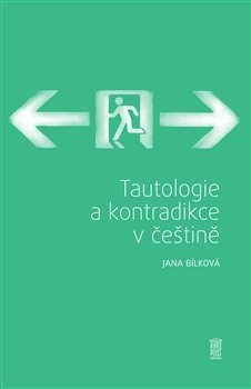 Tautologie a kontradikce v češtině - Jana Bílková