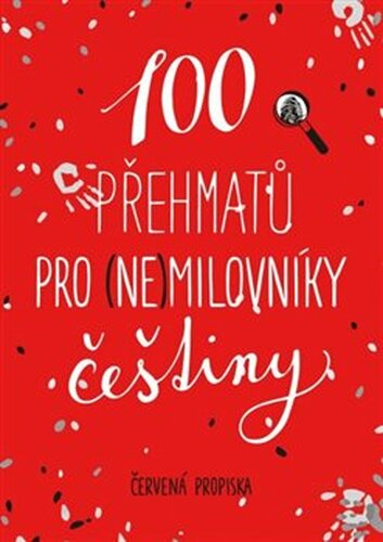 100 přehmatů pro (ne)milovníky češtiny - Červená propiska