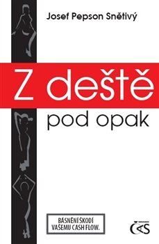 Z deště pod opak - Josef &quot;Pepson&quot; Snětivý