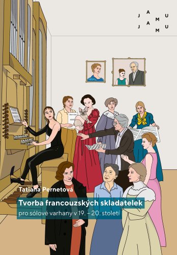 Tvorba francouzských skladatelek pro sólové varhany v 19. – 20. století