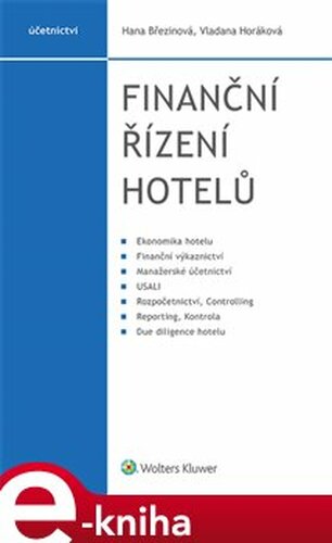 Finanční řízení hotelů - Hana Březinová, Vladana Horáková