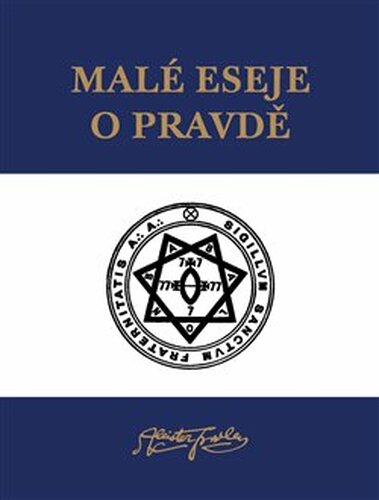 Malé eseje o pravdě - Aleister Crowley