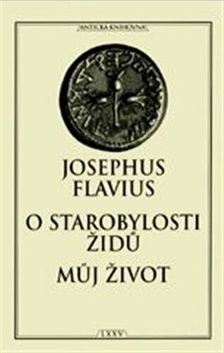 O starobylosti Židů / Můj život
