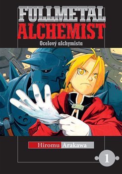 Fullmetal Alchemist - Ocelový alchymista 1 - Hiromu Arakawa