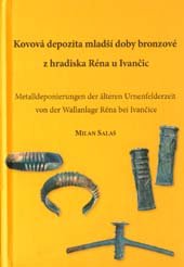 Kovová depozita mladší doby bronzové z hradiska Réna u Ivančic