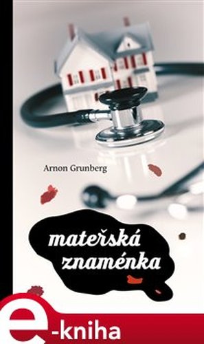 Mateřská znaménka - Arnon Grunberg