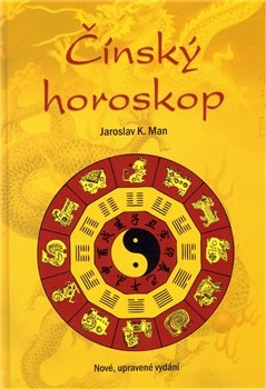 Čínský horoskop - Jaroslav K. Man