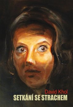 Setkání se strachem - David Khol