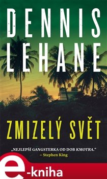 Zmizelý svět - Dennis Lehane