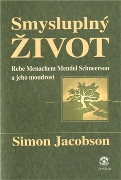 Smysluplný život - Rebe Menachem, Simon Jacobson