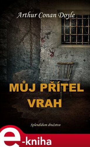 Můj přítel vrah - Arthur Conan Doyle