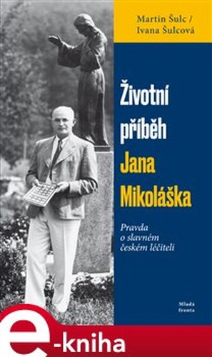 Životní příběh Jana Mikoláška