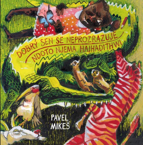 Dobrý sen se neprozrazuje – Ndoto njema haihadithiwi