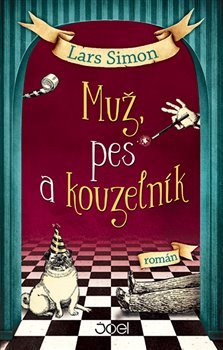 Muž, pes a kouzelník - Simon Lars