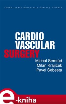 Cardiovascular Surgery - Michal Semrád, Milan Krajíček, Pavel Šebesta