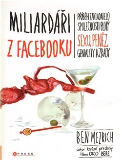 Miliardáři z Facebooku - Ben Mezrich