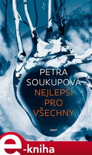 Nejlepší pro všechny - Petra Soukupová