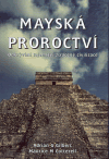 Mayská proroctví - Adrian Gilbert